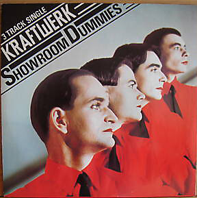 Kraftwerk showroom dummies - kraftwerk,